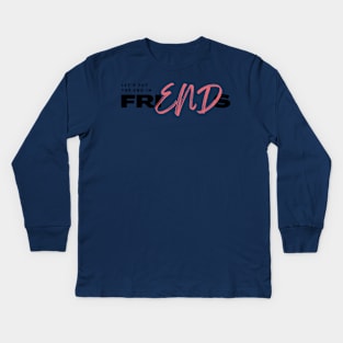 Let's Put The End In FRIENDS - Taehyung V BTS Kids Long Sleeve T-Shirt